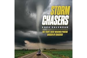 Storm Chasers 2024 Wall Calendar: The Year's Best Weather Photos―Chosen by Chasers!