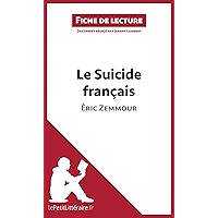 Le Suicide français d'Éric Zemmour (Fiche de lecture): Résumé complet et analyse détaillée de l'oeuvre (French Edition) book cover Le Suicide français d'Éric Zemmour (Fiche de lecture): Résumé complet et analyse détaillée de l'oeuvre (French Edition) book cover