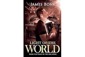 Light of the World: Book 3 of Light the Ark Series - A Christian Fiction Thriller