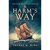 In Harm's Way: Book One of The Sea Hawkes Chronicles