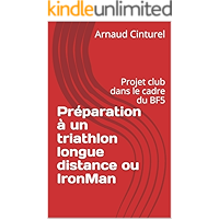 Préparation à un triathlon longue distance ou IronMan: Projet club dans le cadre du BF5 (French Edition) book cover Préparation à un triathlon longue distance ou IronMan: Projet club dans le cadre du BF5 (French Edition) book cover