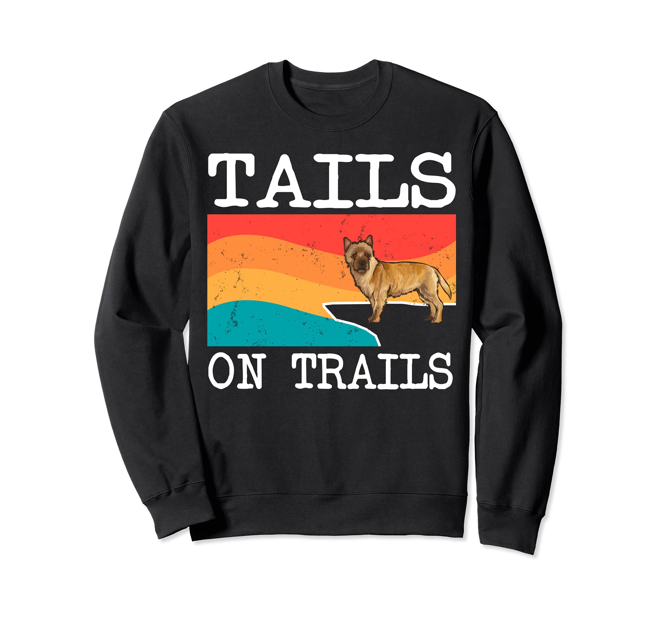 Tails On Trails Cairn Terrier Dog Funny Hiking Sweatshirt