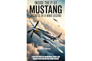 Inside the P-51 Mustang Secrets of a WWII Legend: A Deep Dive into the Engineering, Legacy, and Heroic Pilots Behind This Ico