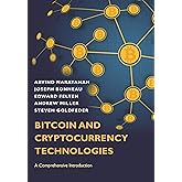 Bitcoin and Cryptocurrency Technologies: A Comprehensive Introduction