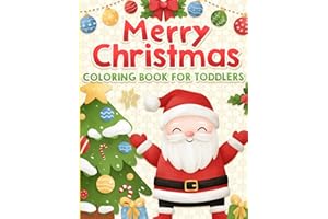 Christmas Coloring Book for Toddlers: Big, Easy and Cute Designs for Kids Ages 1-3 and 2-4