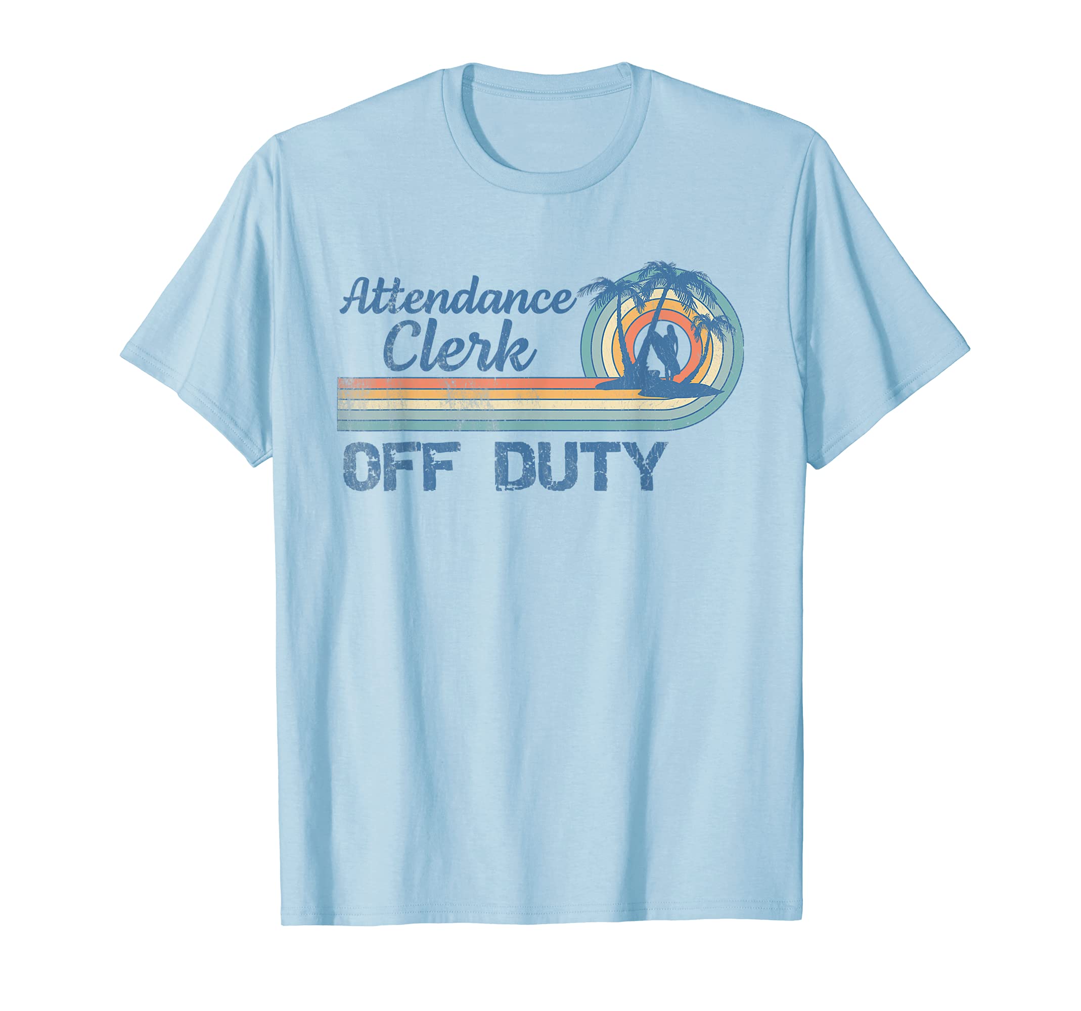 Attendance Clerk Off Duty Beach Sunset PalmTree Summer Break T-Shirt