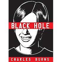 Black Hole: Burns, Charles: 9780375714726: Books - Amazon.ca