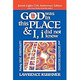 God Was in This Place & I, I Did Not Know―25th Anniversary Ed: Finding Self, Spirituality and Ultimate Meaning