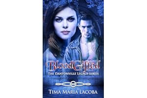 BloodGifted: The Dantonville Legacy Series Book 1 (A Paranormal Romance)