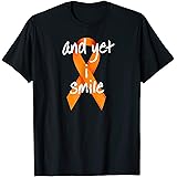 And Yet I Smile, Inspirational MS Awareness T-Shirt