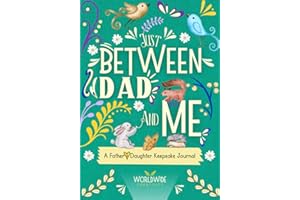 Just Between Dad and Me: A Father and Daughter Keepsake Journal to Create Meaningful Conversations