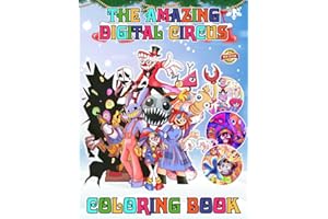 The Ama.zing Digi.tal Cir.cus Coloring Book: A Collection Of Amazing Pictures Can Help You Relax, Boost Your Mood And Have Mo