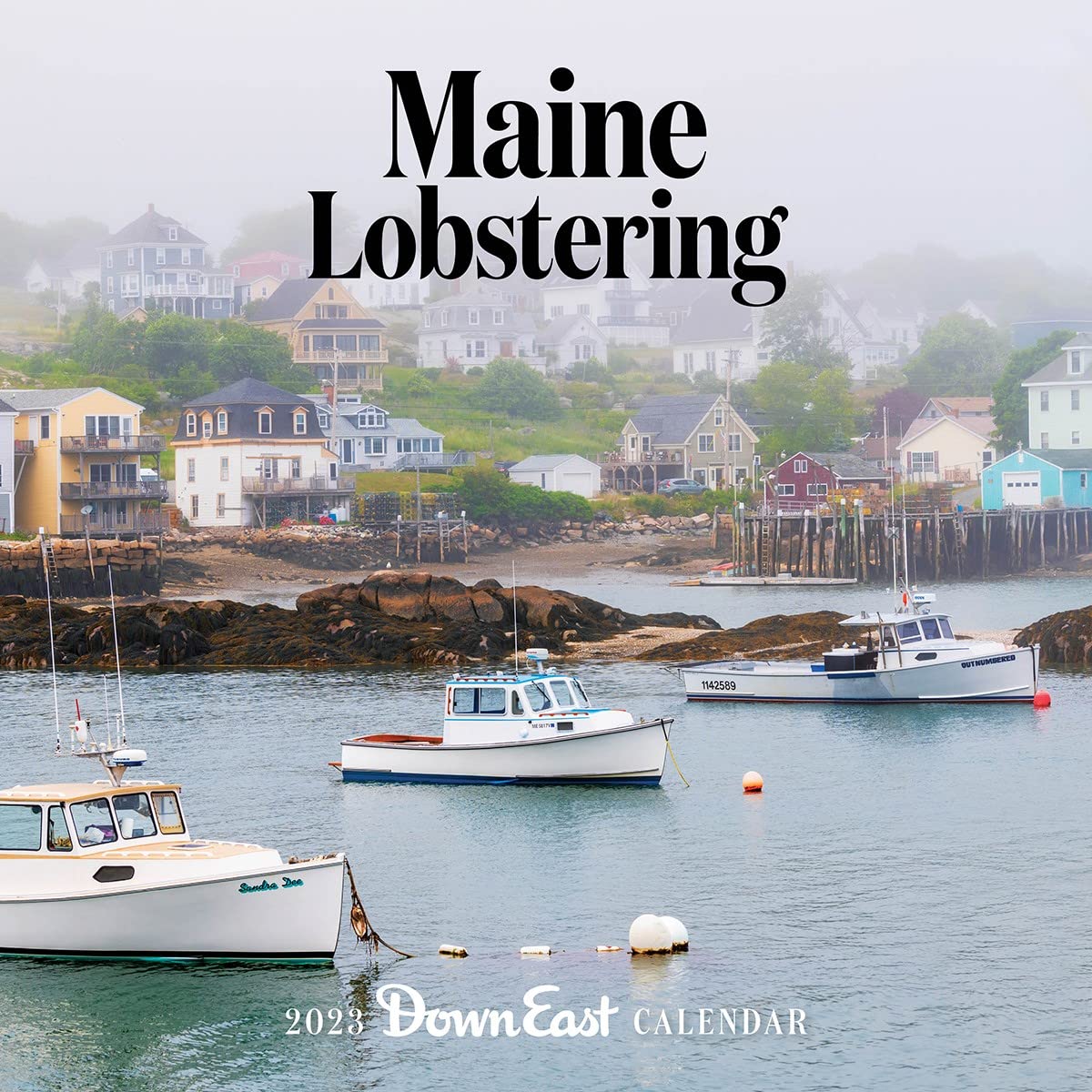Maine Calendar 2023 2023 Maine Lobstering Calendar: Down East Magazine: 9781944094317:  Amazon.com: Books