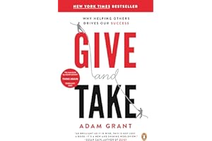 Give and Take: Why Helping Others Drives Our Success