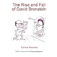 The Rise and Fall of David Bronstein
