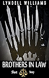 Brothers in Law Short Story