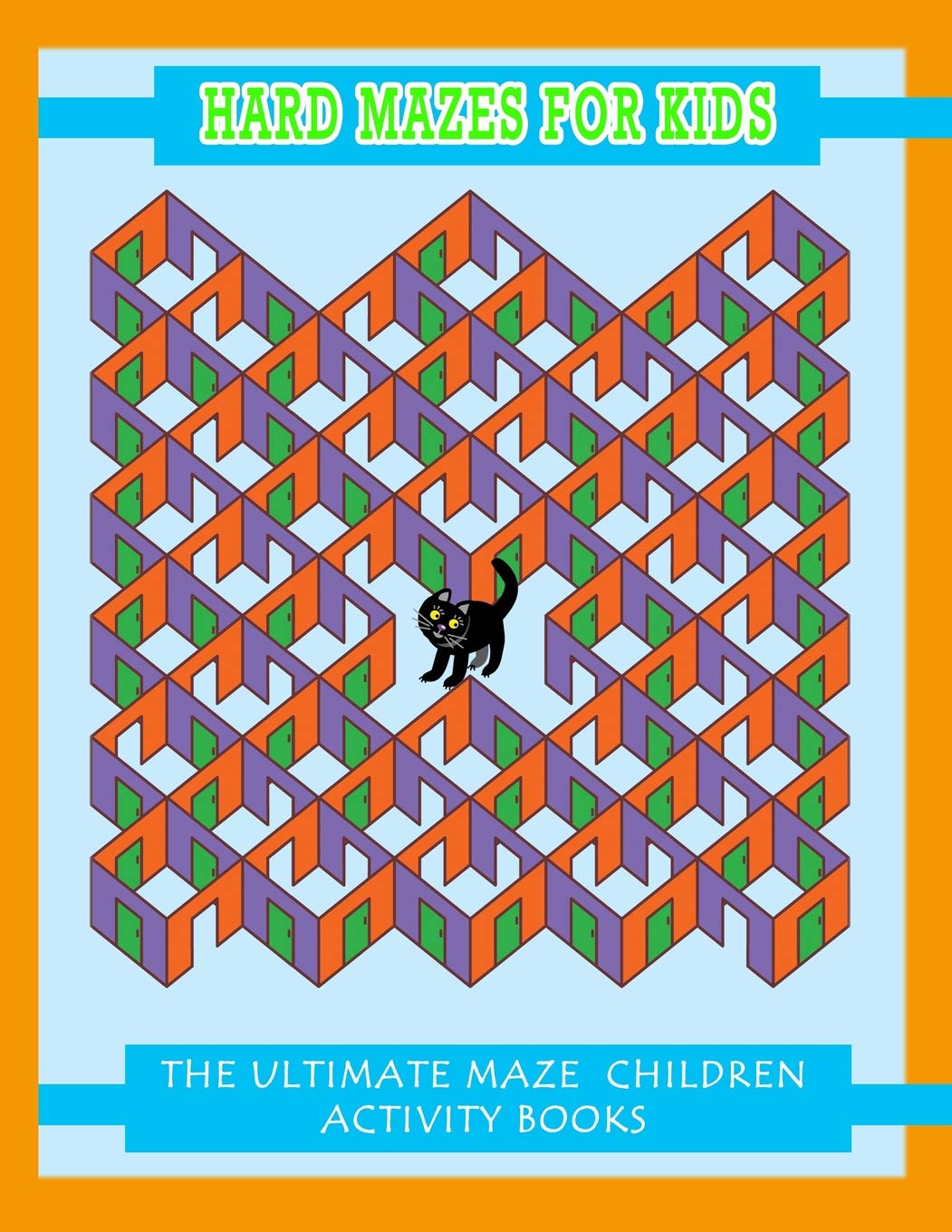 Hard Mazes For Kids The Ultimate Maze Children Activity Books Heyer Gina 9781091342170 Amazon Com Books