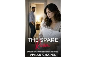 The Spare Room: Later in Life Marriage in Crisis Romance (Marriage In Crisis Series)