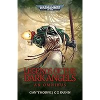 Legends of the Dark Angels: A Space Marine Omnibus (Warhammer 40,000)