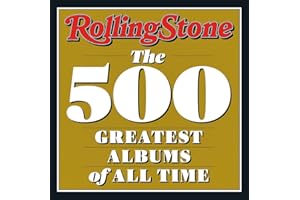 Rolling Stone: The 500 Greatest Albums of All Time