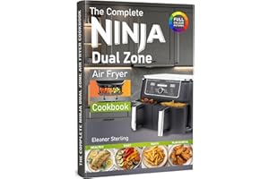 The Complete Ninja Dual Zone Air Fryer Cookbook: Healthy and Super Easy Ninja Dual Zone Air Fryer Recipes. (inc. Ninja Flexi 