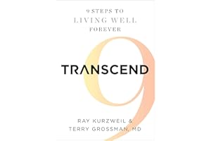 Transcend: Nine Steps to Living Well Forever