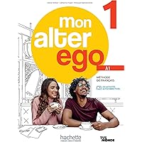 Alter Ego+ 1 (A1) (French Edition): Véronique M Kizirian, Hachette