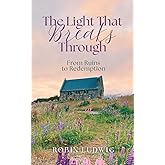 The Light That Breaks Through