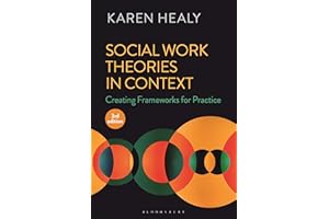 Social Work Theories in Context: Creating Frameworks for Practice