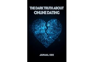 The Dark Truth About Online Dating