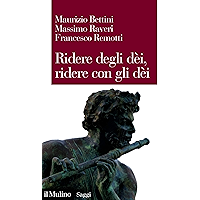 Ridere degli dèi, ridere con gli dèi: L'umorismo teologico (Saggi Vol. 897) (Italian Edition) book cover Ridere degli dèi, ridere con gli dèi: L'umorismo teologico (Saggi Vol. 897) (Italian Edition) book cover