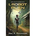 I, Robot Alien (The Robot Series)