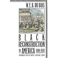 Black Reconstruction in America, 1860-1880