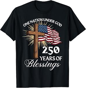 One Nation Under God 250th Anniversary USA Shirt Tees and T Shirts for Men Women Patriotic