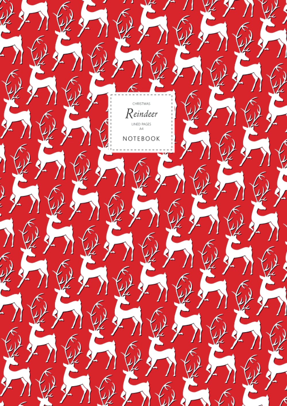 Reindeer Notebook - Lined Pages - A4 - Christmas: (Christmas Red Edition) Fun notebook 192 lined pages (A4 / 8.27x11.69 inches / 21x29.7cm)