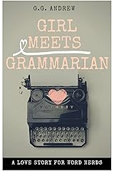 Girl Meets Grammarian: A Love Story for Word Nerds Kindle Edition