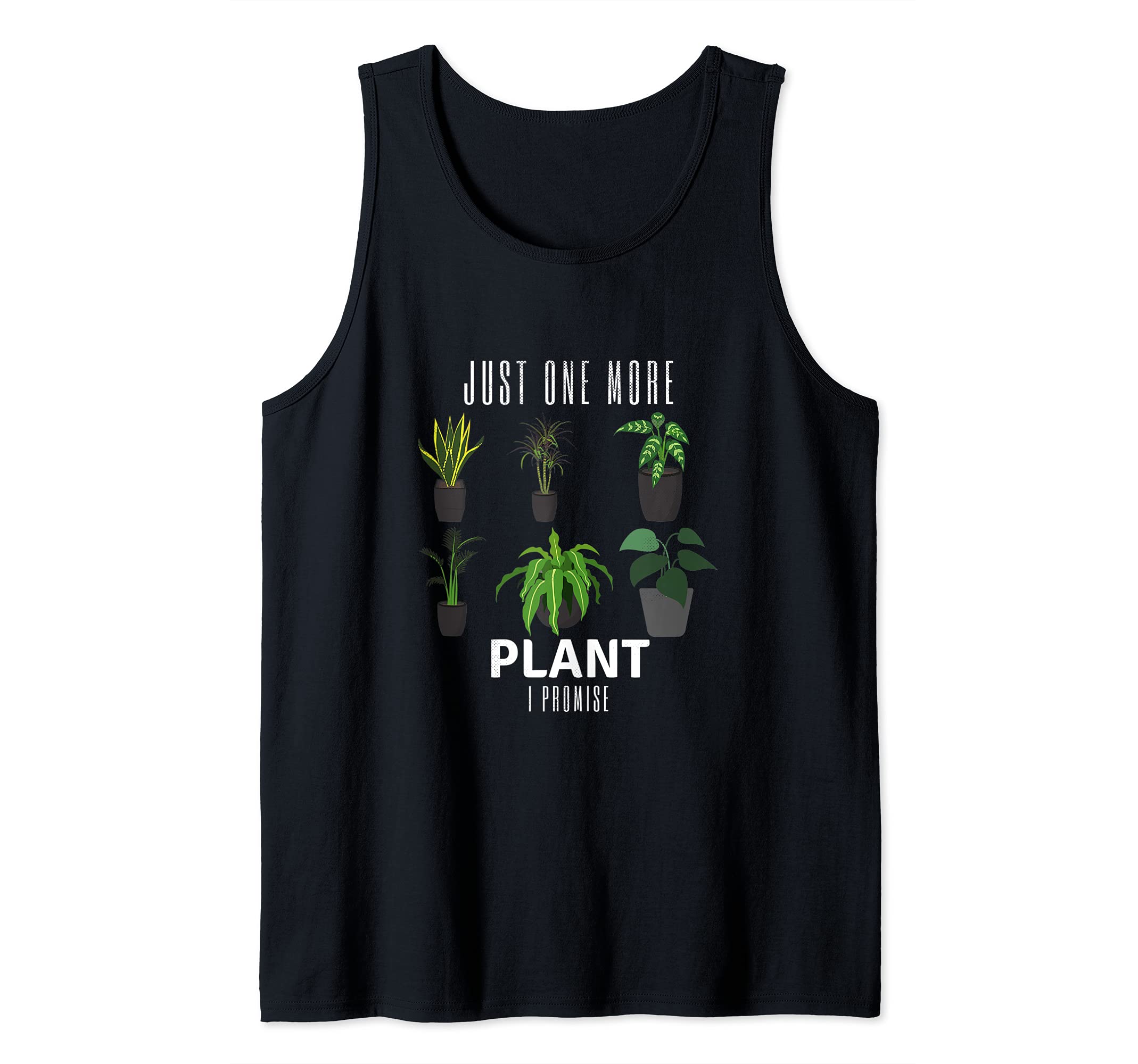 Just One More Plant Cool Gardening Design Funny Garden Tank Top