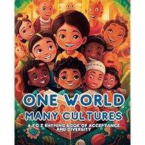 One World Many Cultures: A to Z rhyming Kids, Multicultural