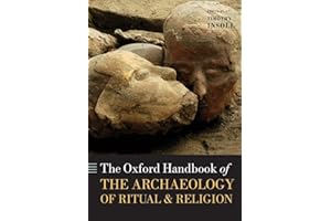 The Oxford Handbook of the Archaeology of Ritual and Religion