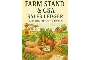 Farm Stand & CSA Sales Ledger Track Your Expenses & Profits: Designed for CSA Farmers, Farm Stand Sellers, Subscription Veget