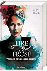 Fire & Frost, Band 3: Von der Dunkelheit geliebt Hardcover