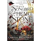 The Songbird & the Heart of Stone (Crowns of Nyaxia, 3)