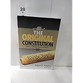 The Original Constitution: What It Actually Said and Meant