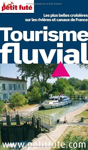 Download Petit Futé Tourisme fluvial : Les plus belles croisières sur les rivières et canaux de France PDF