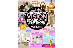 The High-Vibe Manifestation Vision Board Clip Art Book for Women: The Ultimate Collection of Aesthetic Cutouts & Affirmations