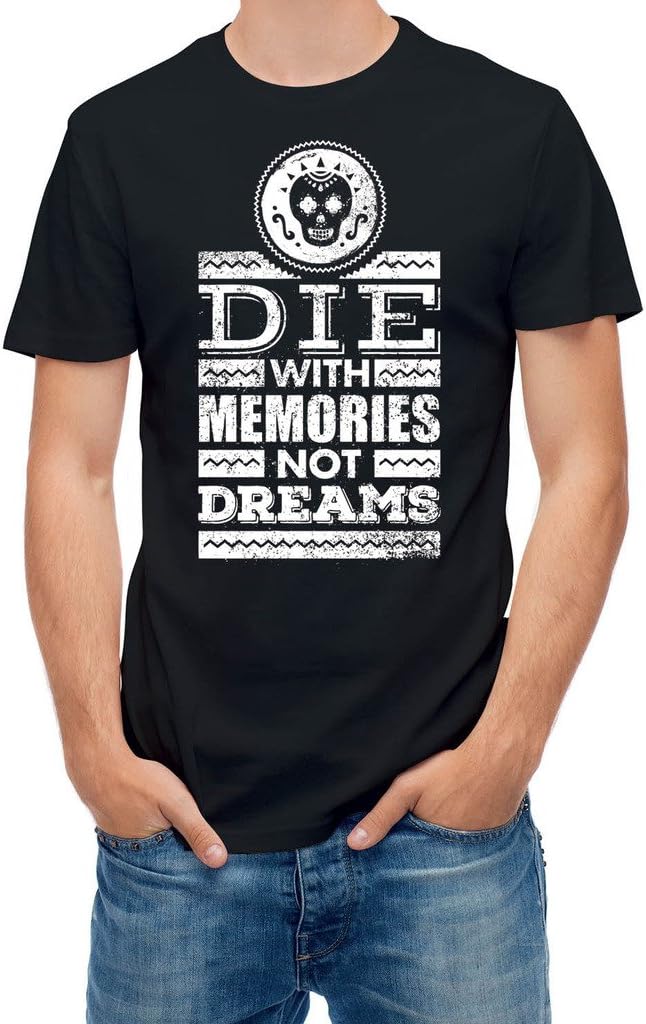 T shirt Die with memories not dreams Black XXL