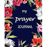 My Prayer Journal: Three Months of Prayer Logging, Prayer, Praise, and Promises