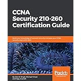 CCNA Security 210-260 Certification Guide: Build your knowledge of network security and pass your CCNA Security exam (210-260