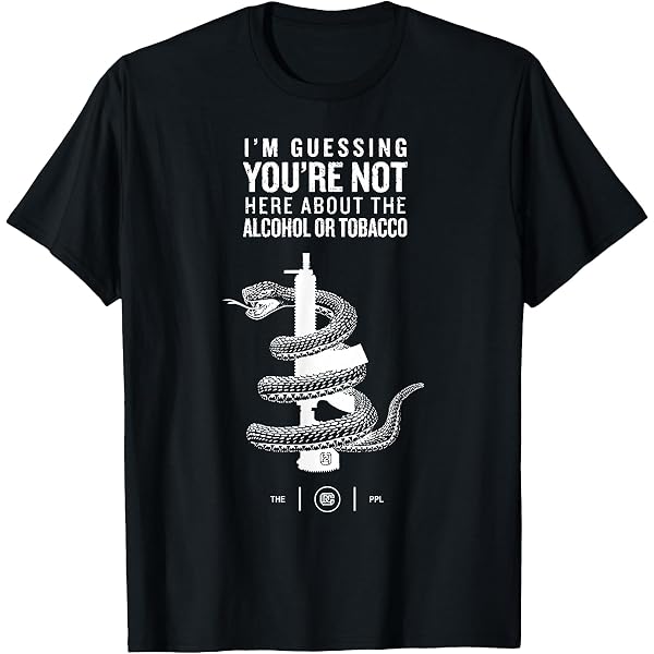 im guessing youre not here for the alcohol or tobacco Amazon.com: Don't Make Me Open This Can Of Whoopass T-Shirt : Clothing,  Shoes & Jewelry