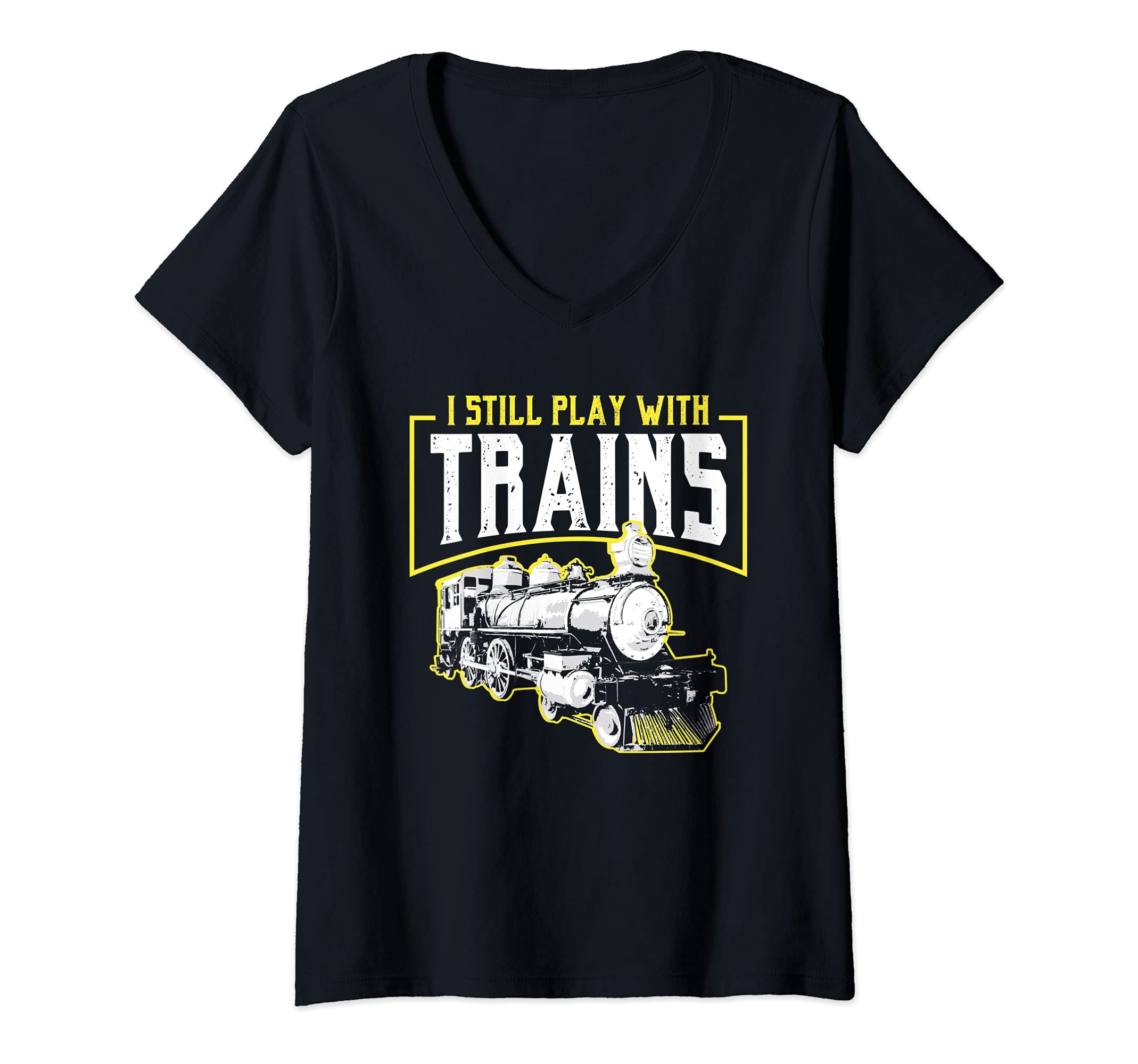 Womens Locomotive Engineer I Still Play With Trains Train Driver V-Neck T-Shirt